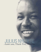 Julius Nyerere Asante sana,Thank you,Mwalimu [Liberation of Africa]